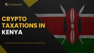 Crypto Taxation in Kenya: A Complete Guide
