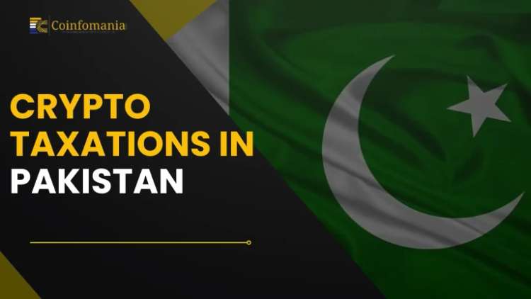 Crypto Taxation in Pakistan: A Complete Guide