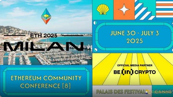 Ethereum Momentum Builds Across Europe at EthCC[8] Cannes and ETHMilan 2025 Conferences