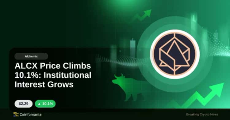 ALCX Price Climbs 10.1%: Institutional Interest Grows