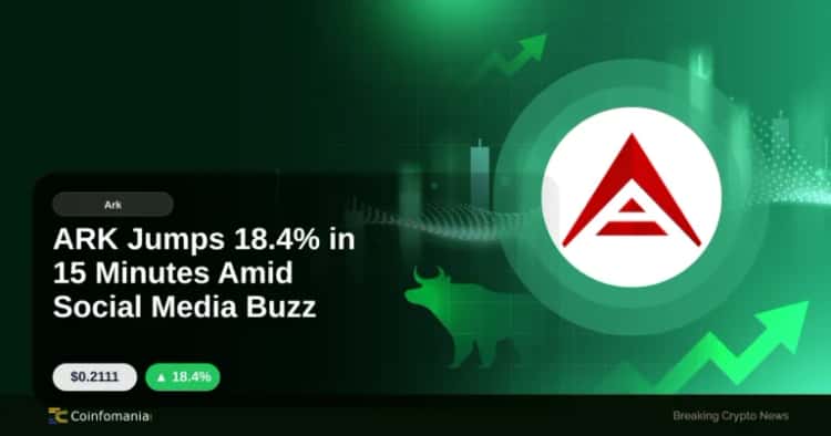 ARK Jumps 18.4% in 15 Minutes Amid Social Media Buzz
