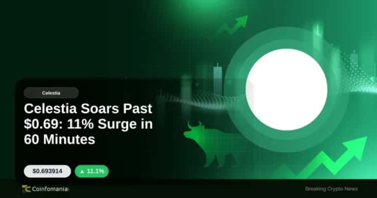 Celestia Soars Past $0.69: 11% Surge in 60 Minutes