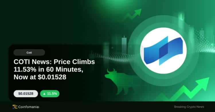 COTI News: Price Climbs 11.53% in 60 Minutes, Now at $0.01528