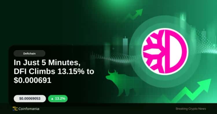 In Just 5 Minutes, DFI Climbs 13.15% to $0.000691