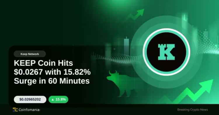 KEEP Coin Hits $0.0267 with 15.82% Surge in 60 Minutes