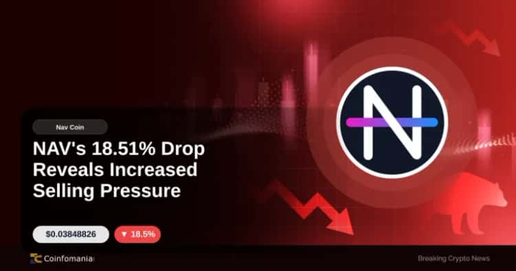 NAV’s 18.51% Drop Reveals Increased Selling Pressure