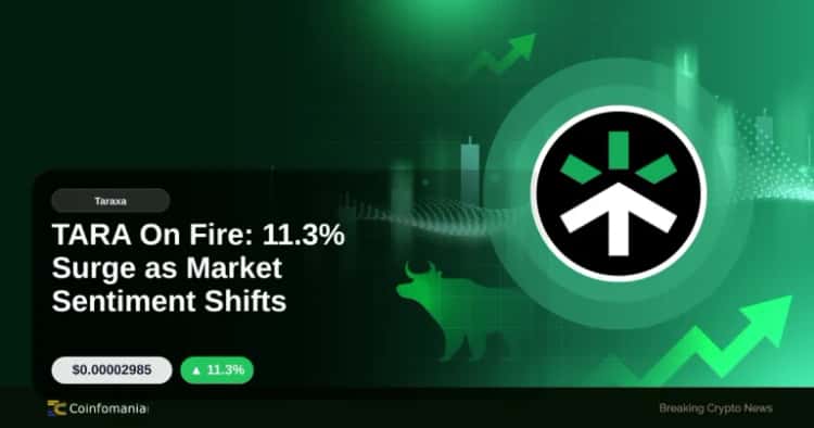 TARA On Fire: 11.3% Surge as Market Sentiment Shifts