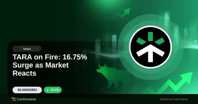 TARA on Fire: 16.75% Surge as Market Reacts