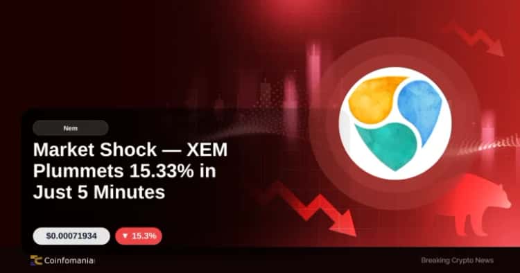 ตลาดตกใจ XEM ลดลง 15.33% ในเวลาเพียง 5 นาที