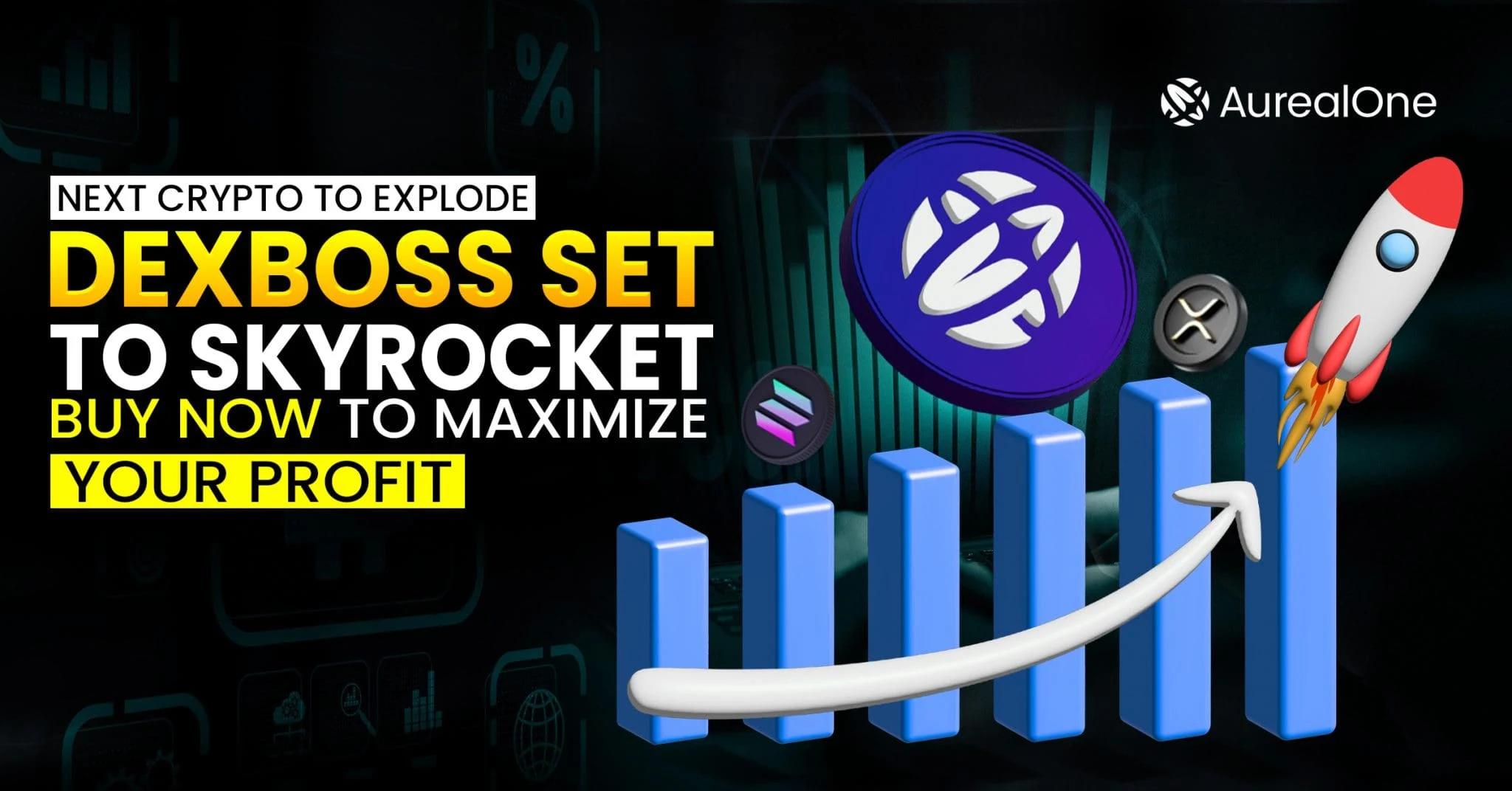 Next Crypto Coin to Explode: DexBoss Set to Skyrocket – Buy Now to Maximize Your Profit