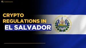 Crypto Regulations in El Salvador