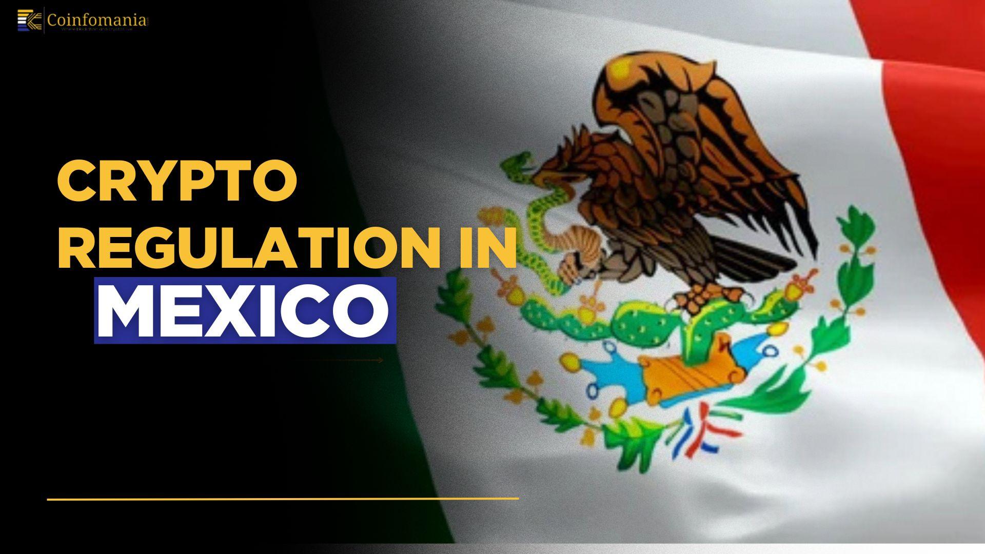 Cryptocurrency Regulations in Mexico