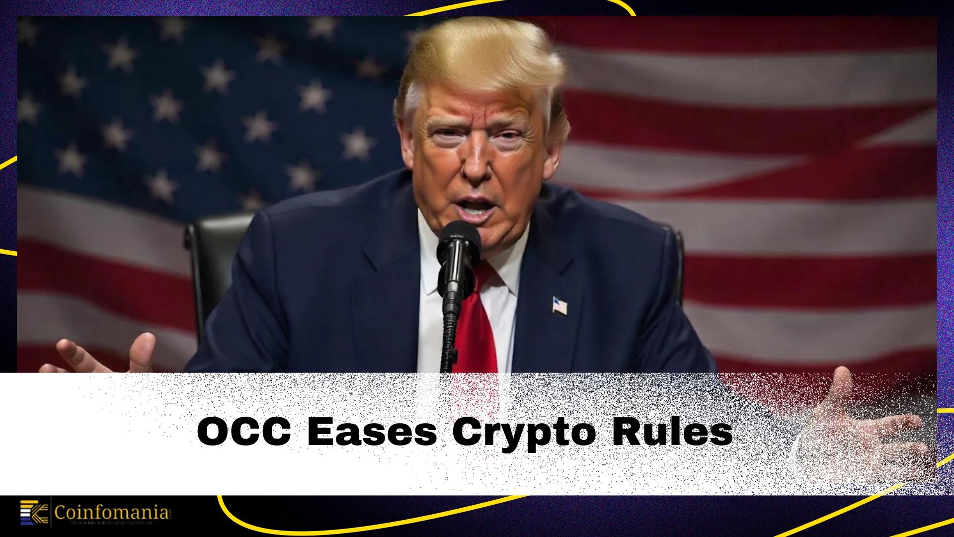 OCC Loosens Crypto Banking Rules as Trump Vows to End ‘Operation Chokepoint 2.0’