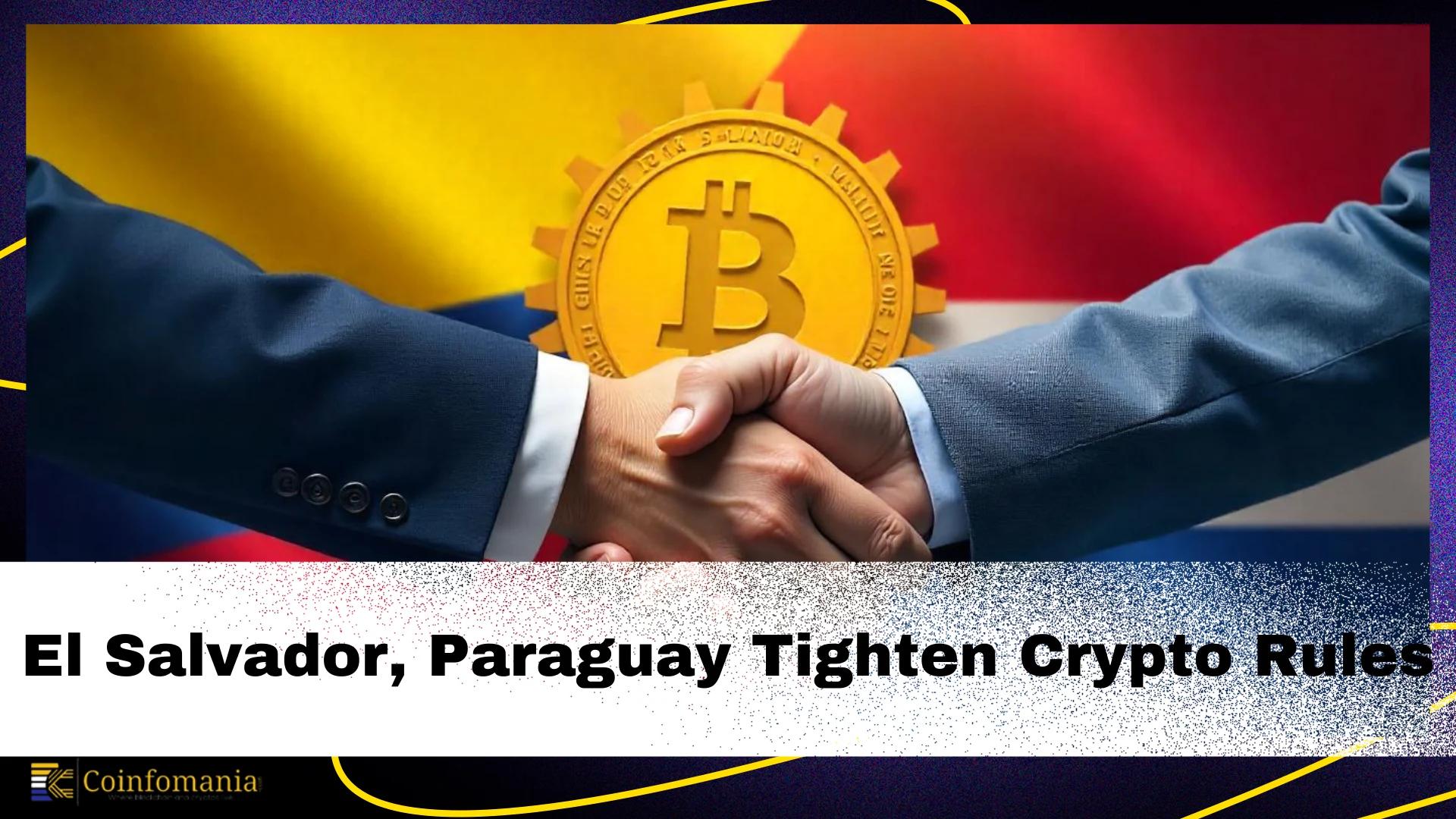 El Salvador and Paraguay Join Forces to Strengthen Crypto Regulations