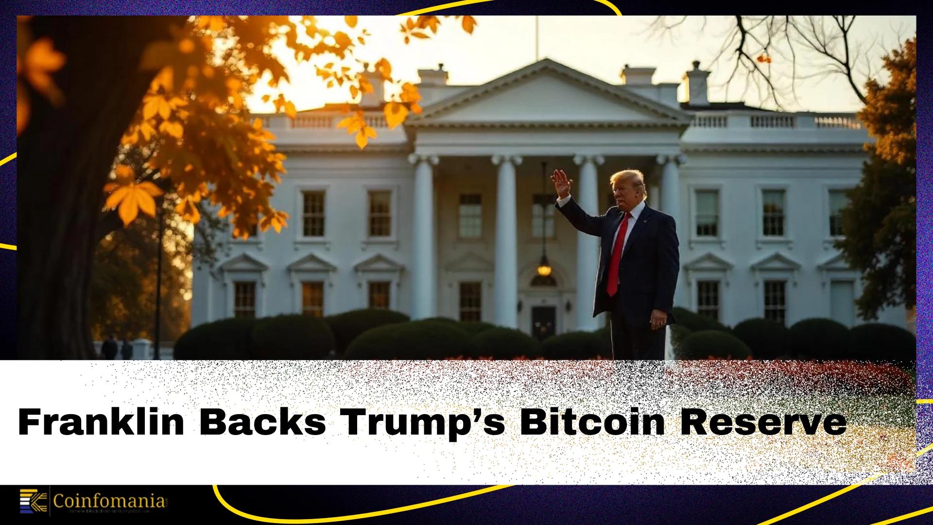 Franklin Templeton Backs Trump’s Strategic Bitcoin Reserve – What This Means for Crypto’s Future!