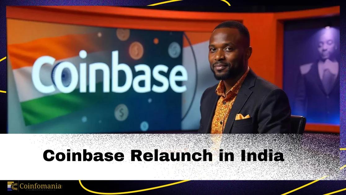 Coinbase Set to Relaunch in India After 2-Year Hiatus