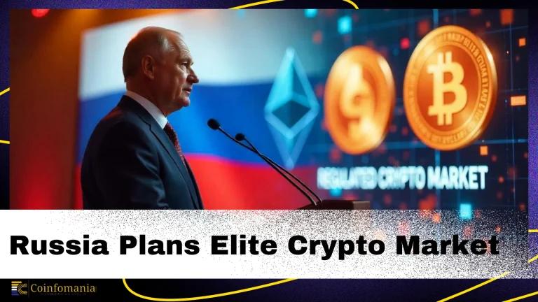 Russia Considers Launching Regulated Crypto Market for Elite Investors