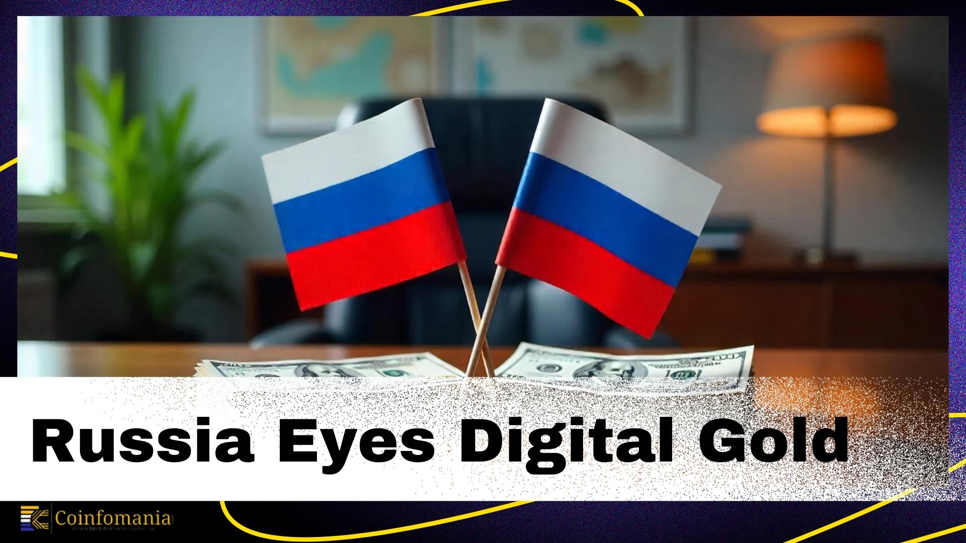 Russia Explores Digital Gold for International Transactions to Reduce Dollar Dependence