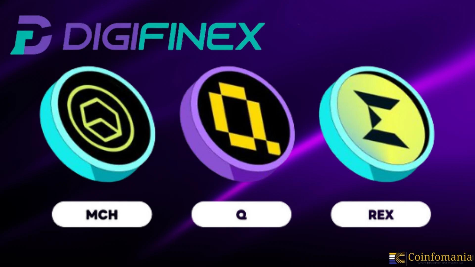 DigiFinex ประกาศลิสต์โทเคนใหม่: MCH1, Q และ Etherex