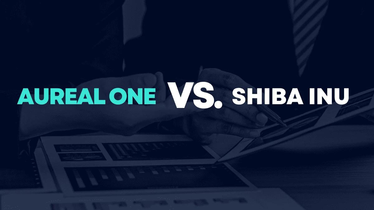 Aureal One vs. Shiba Inu: Which Will Deliver 3000x Profits to Your Wallet?