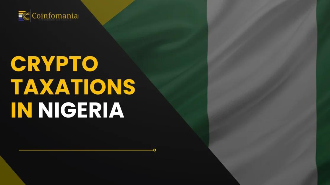 Crypto Taxation in Nigeria: A Complete Guide