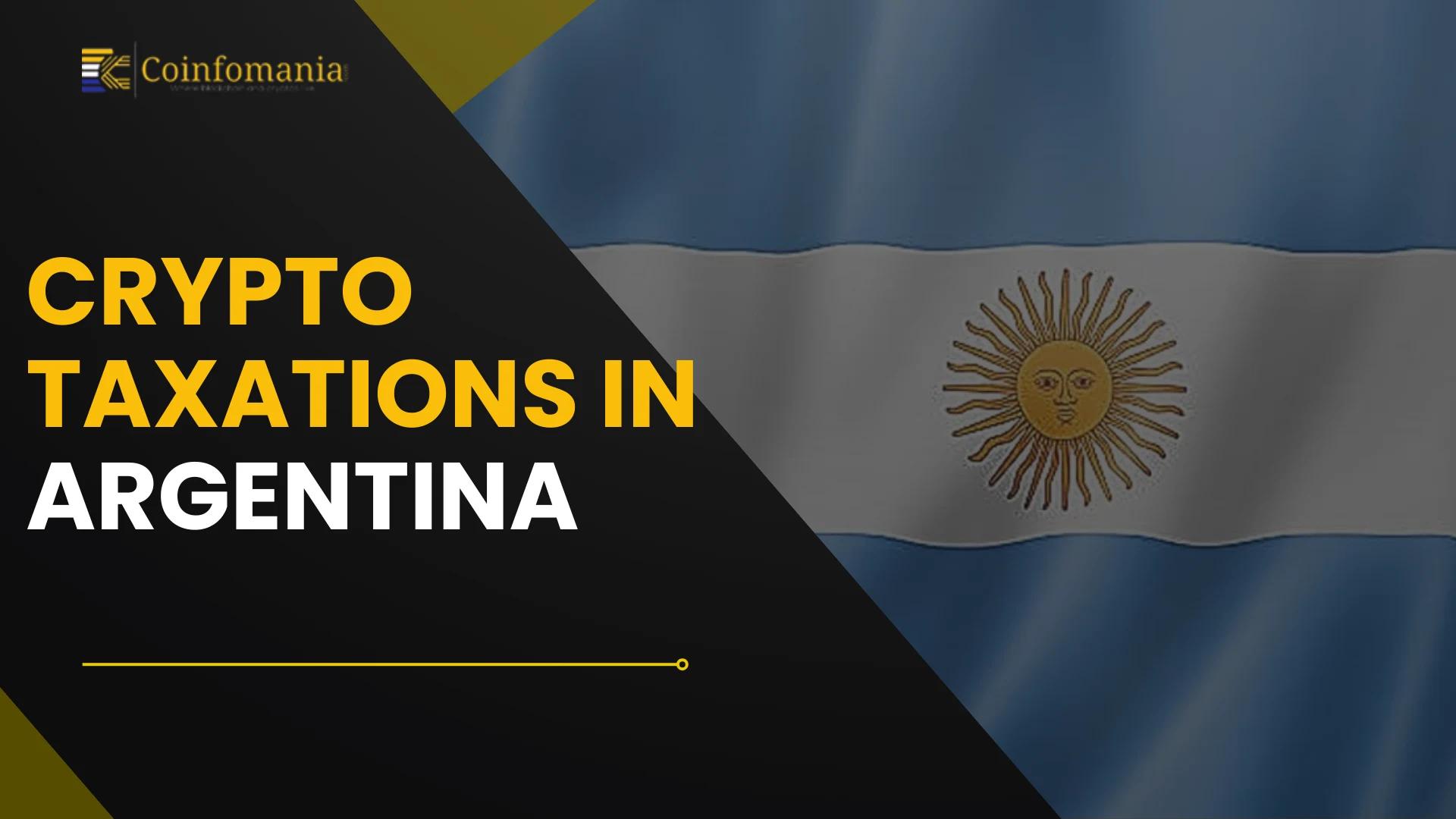 Crypto Taxation in Argentina: A Complete Guide