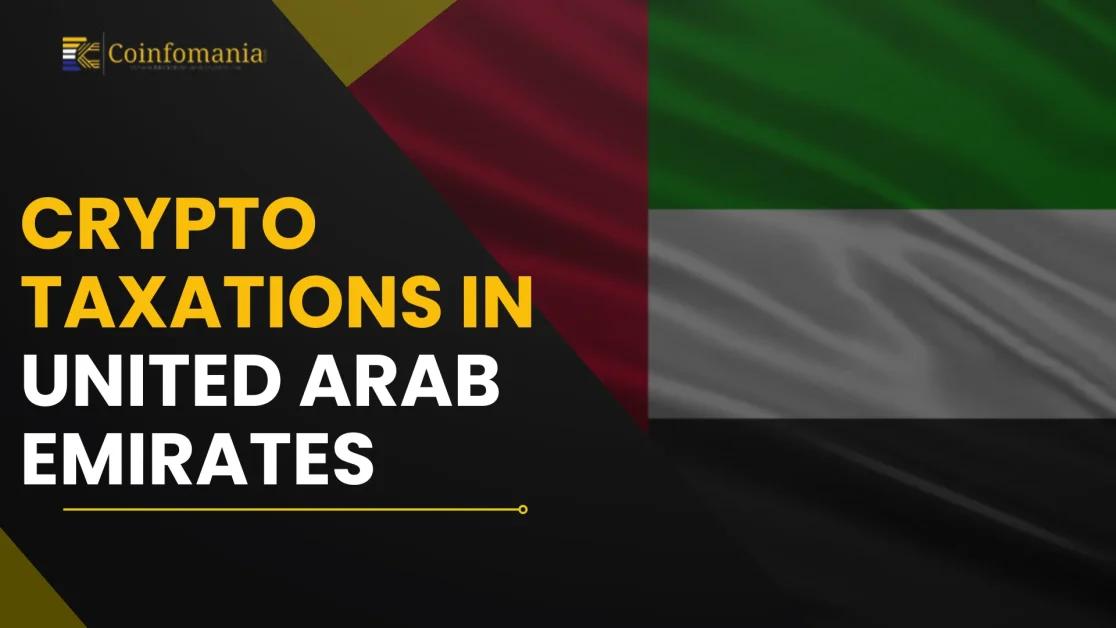 Crypto Taxation in the UAE: A Complete Guide