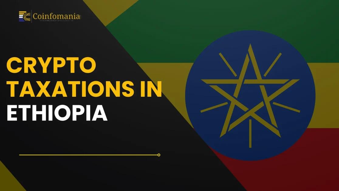 Crypto Taxation in Ethiopia