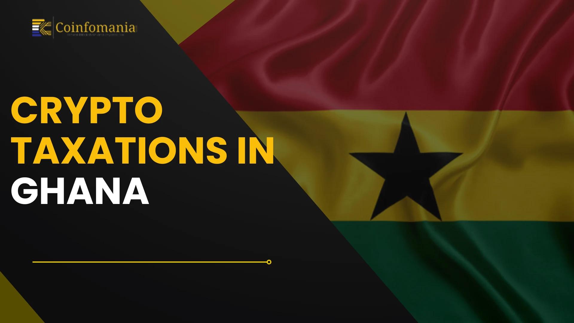 Crypto Taxation in Ghana