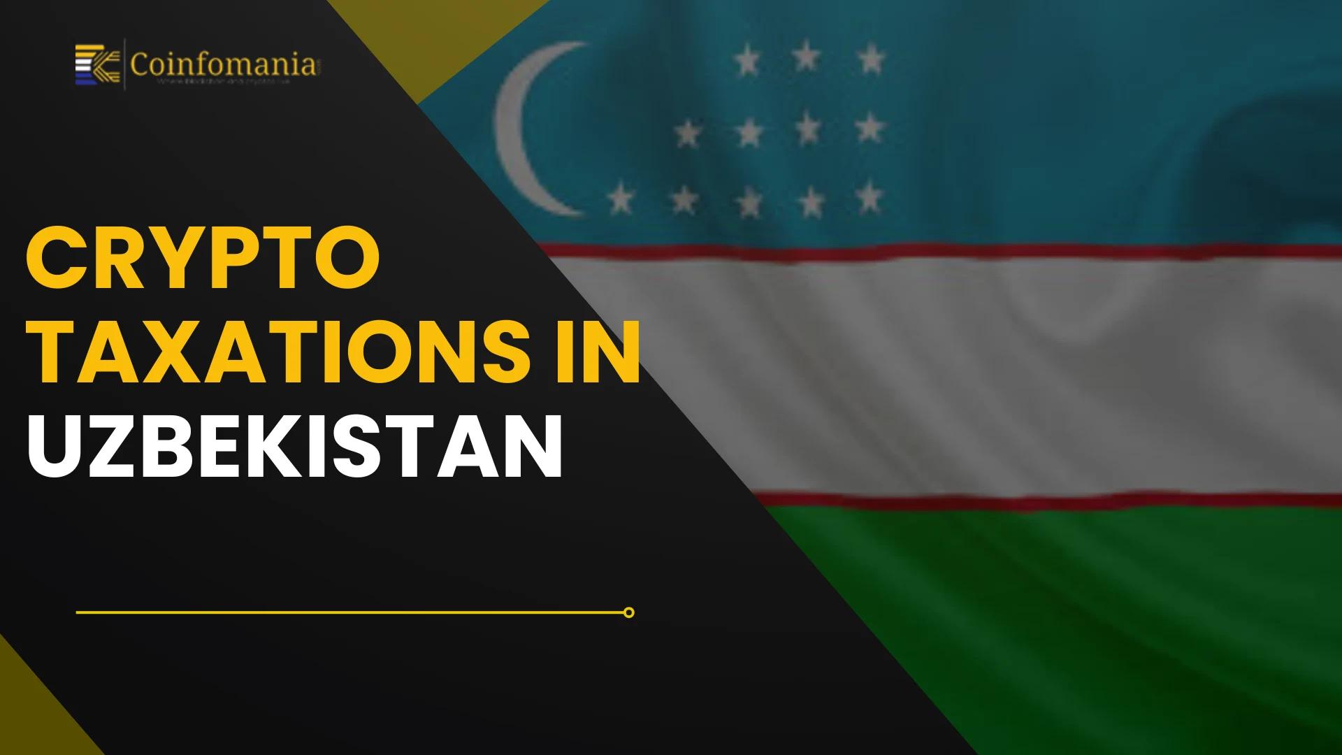 Crypto Taxation in Uzbekistan: A Complete Guide