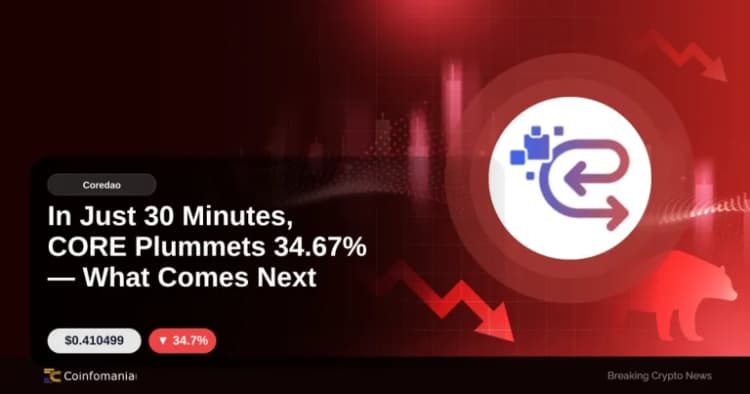 En seulement 30 minutes, le CORE chute 34,67% Qu’est-ce qui vient ensuite?