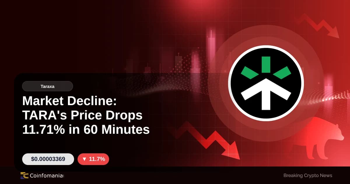 Market Decline: TARA’s Price Drops 11.71% in 60 Minutes