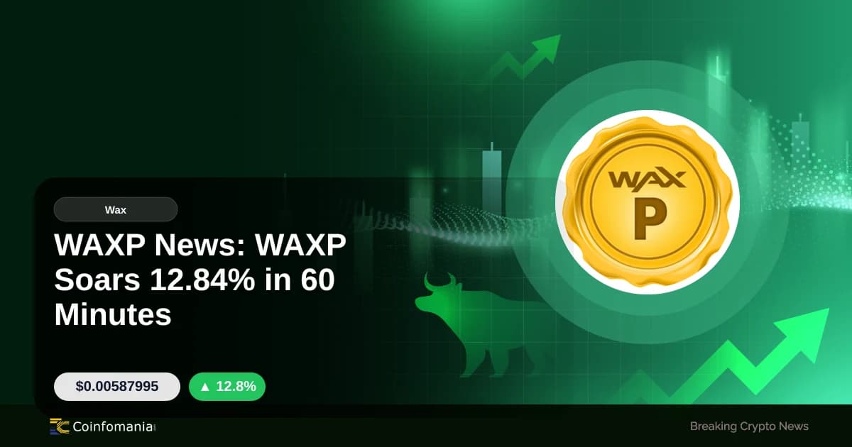 WAXP News: WAXP Soars 12.84% in 60 Minutes