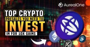 Best Crypto Presales You Need to Invest in Now: Top 10X Gains Cryptos