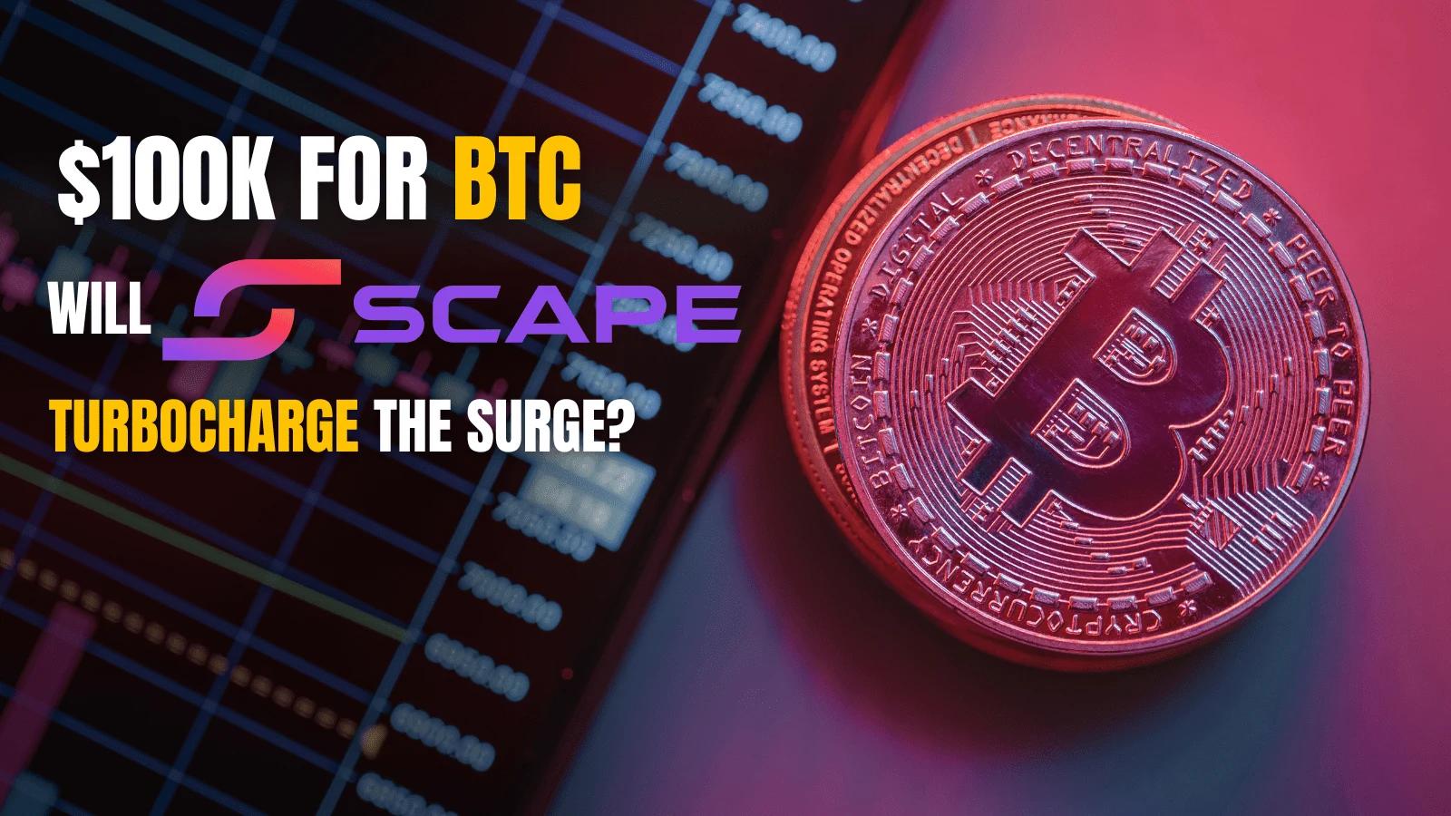 $100K Bitcoin Coming Fast: Will 5thScape Turbocharge the Surge?