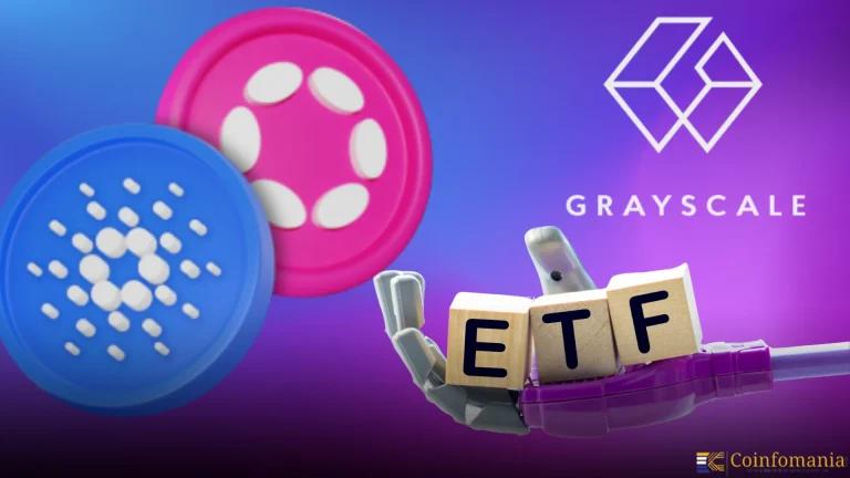 Les ETF de Grayscale montrent la confiance dans Cardano et Polkadot