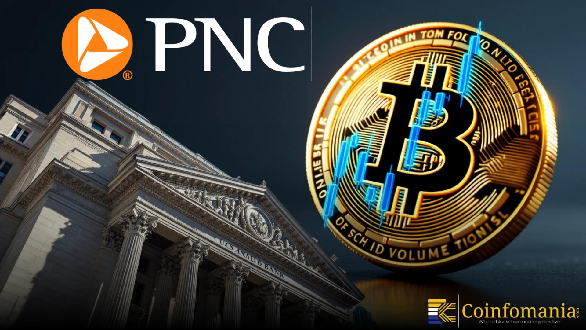 PNC Bank Opens a New Chapter in Crypto With Integrated Bitcoin Trading