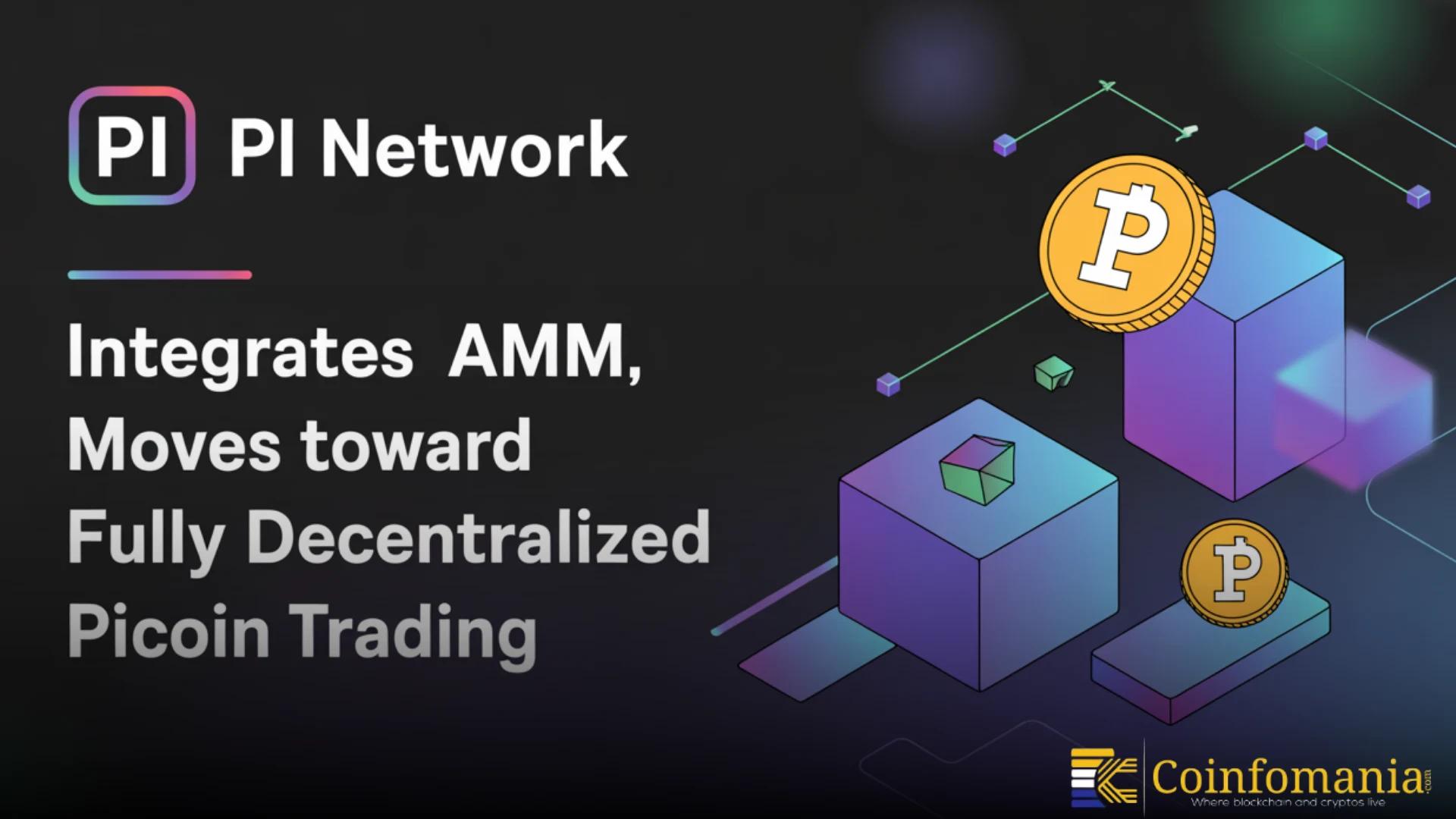 Pi Network Integrates AMM, Moves Toward Fully Decentralized PiCoin Trading