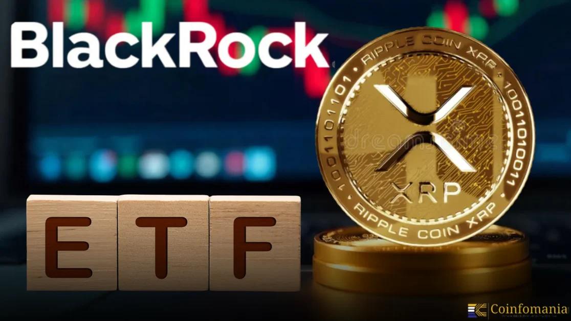 BlackRock va-t-il déposer un ETF XRP face à l’intérêt croissant des institutions ?