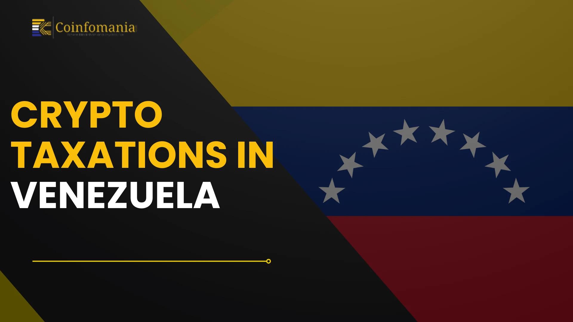 Crypto Taxation in Venezuela