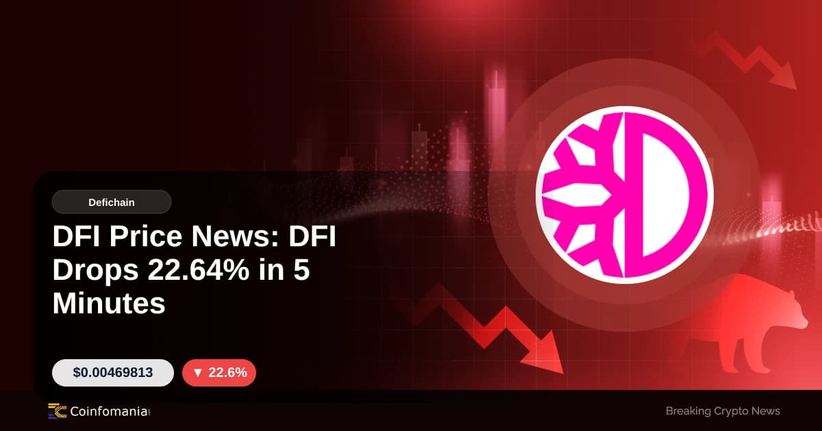 DFI Price News: DFI Drops 22.64% in 5 Minutes