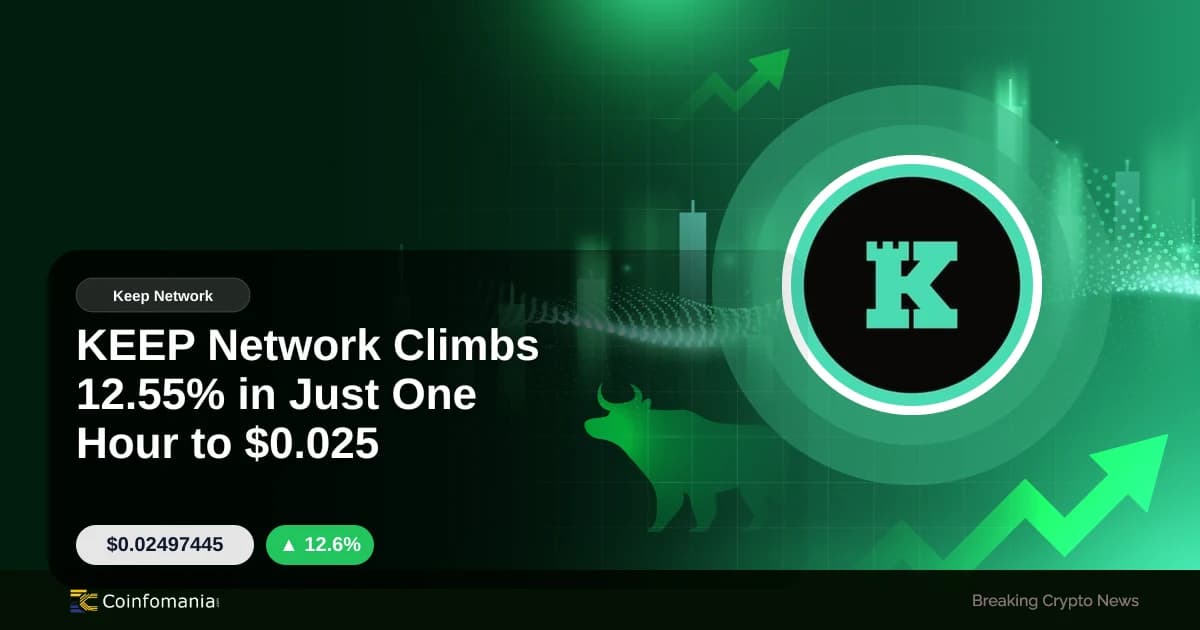 KEEP Network Climbs 12.55% in Just One Hour to $0.025