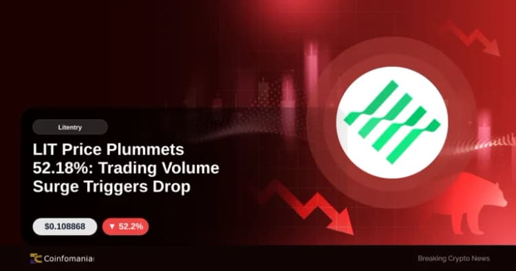 ราคา LIT ร่วงลง 52.18%: ปริมาณการซื้อขายพุ่งสูงกระตุ้นการลดลง