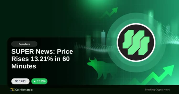 SUPER News: Price Rises 13.21% in 60 Minutes