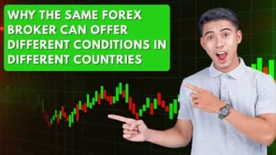 Why the Same Forex Broker Can Offer Different Conditions in Different Countries