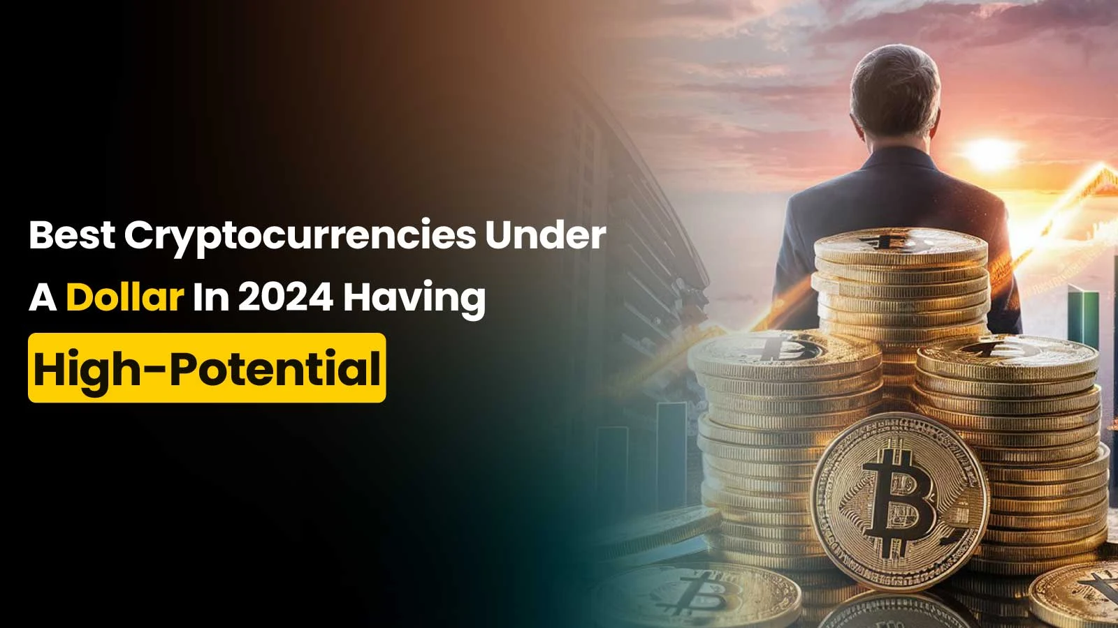 Best Cryptocurrencies Under a Dollar in 2024 Having High-Potential