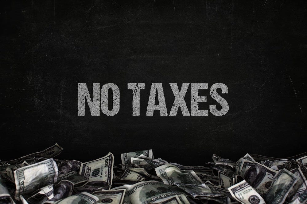 No taxes